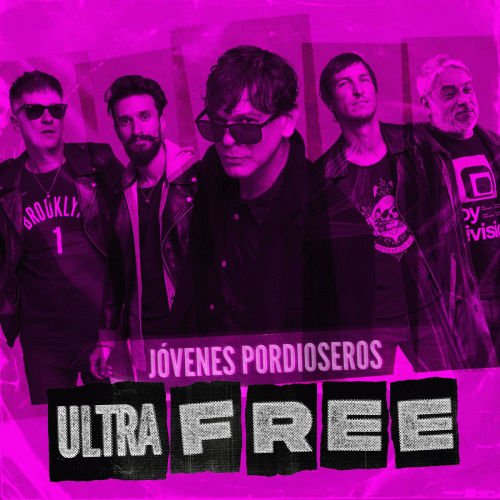 Jovenes Pordioseros : Ultra Free